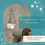 Atelier au Magasin - Suspension en macramé - samedi 12 octobre 24