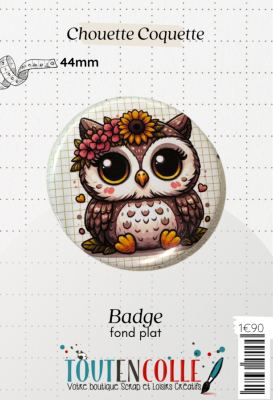 Badge Exclusif - Chouette coquette - 44mm